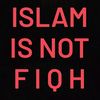 islamisnotfiqh