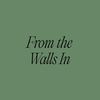 from.the.walls.in