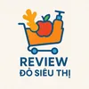 Thành Review Đồ Siêu Thị
