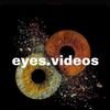 EYES VIDEOS