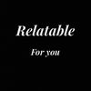 Relatable_for_you