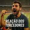 Reações de Torcedores