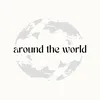 Around the world