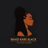 Braid Rare Black