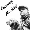 countrymischief