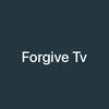 Forgive Tv
