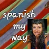 spanish.my.way