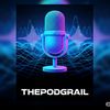 ThePodGrail