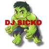 DJ SICKO