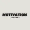 Motivation Mindset