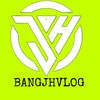 bangjhvlog04