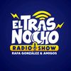 eltrasnochoradioshow