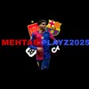 mehtabplayz2025