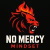 No Mercy Mindset