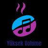 yuksekvolume