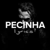 pecinha.lyrics_