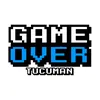 GAME OVER TUCUMÁN