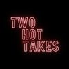 two hot takes