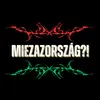 Miezazország?!