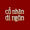 CỔ NHÂN DI NGÔN