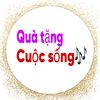 Quà Tặng Cuộc Sống🎶
