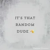 itsthatrandomdude2