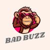 😎 BAD BUZZ 🔥