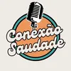 Conexao Saudade