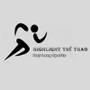 HIGHLIGHT THỂ THAO