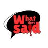 WhatTheySaid7