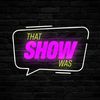 thatshowwas