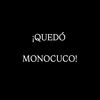 Quedó Monocuco