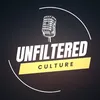 Unfiltered Culture
