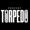Torpedo Podcast