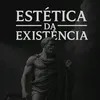 Estética Da Existência