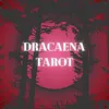 dracaenatarot