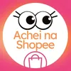 Achei na Shopee