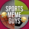 Sports Meme Guys