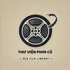 Thư viện phim cũ