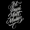 Art Papi Matt Muñoz