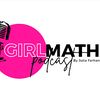 Girl Math Podcast