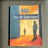 dad.tell.me.every