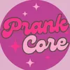 Prankcore13