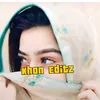 🌹Khan Editz🌹