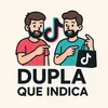 Dupla que Indica | TikTokShop
