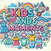 kidsandmoments