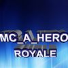 mc_a_hero_royale