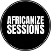 AFRICANIZE SESSIONS