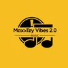 MaxxTzy Vibes 2.0