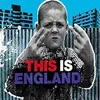 THIS IS ENGLAND !!!